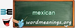 WordMeaning blackboard for mexican